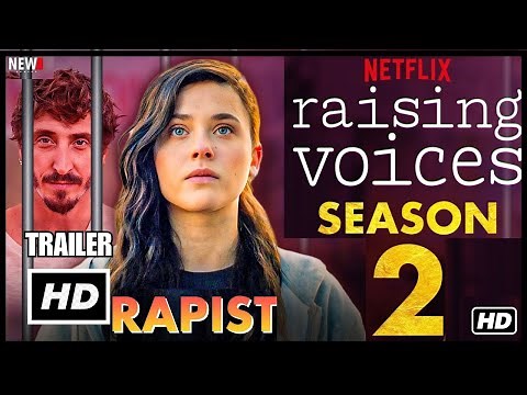 Raising Voices Season 2 Trailer - Netflix, Release Date, Episode 1, Cast, Plot, Nicole Wallace,