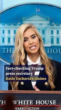 Fact-checking Trump press secretary Katie Zacharia’s claims