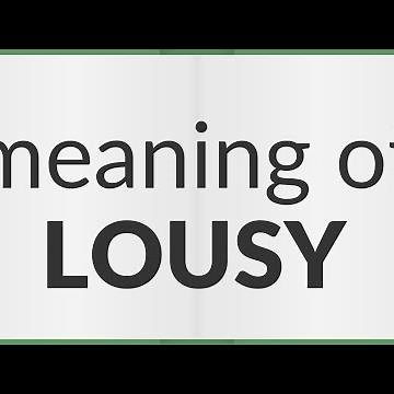 Lousy | meaning of Lousy