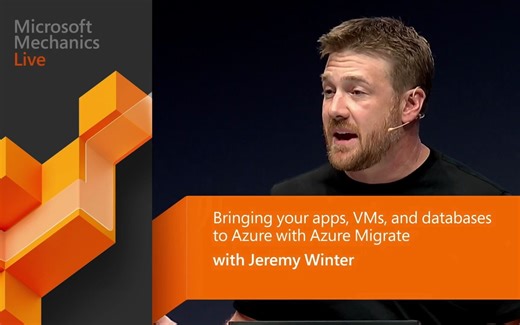 云迁移： Azure Migrate如何迁移你的虚拟机、数据库和应用入云？