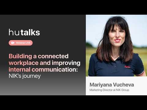 #HuTalks: NIK’s Journey - Building a connected workplace and improving internal communication