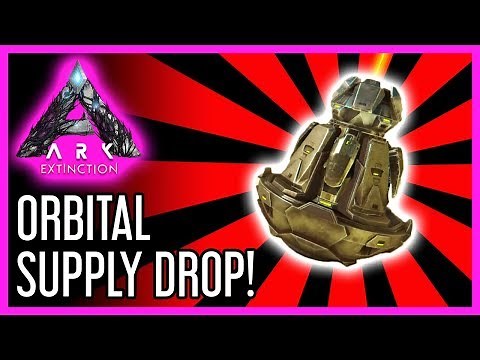 Orbital Supply Drop Guide for ARK: Extinction