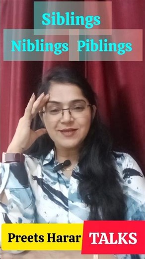 Siblings, niblings, piblings #english #preetsharartalks #shorts
