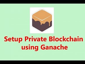 Setup private blockchain using ganache