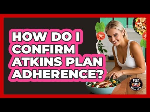 How Do I Confirm Atkins Plan Adherence?