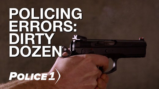 The dirty dozen: Updating the '10 deadly errors' of policing