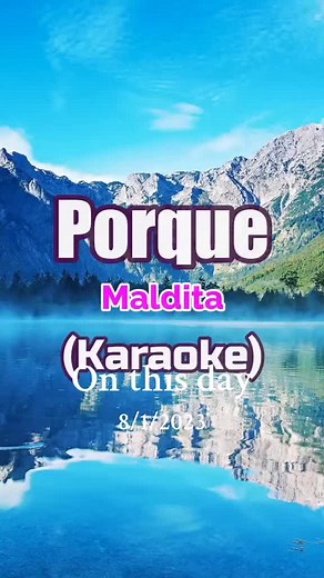 Porque Karaoke Songs with Full Lyrics | Maldita Song | On This Day