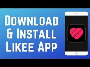 How to Download & Install Likee Video App in 2026