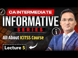 CA Inter Informative Series | About ICITSS Training for CA students | Video 5 | CA CS Anshul Sir