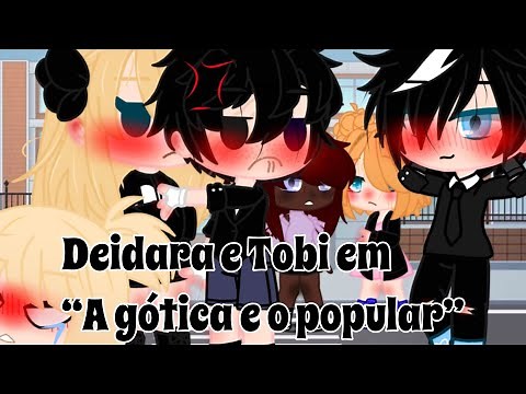 •||•Deidara e Tobi em “A gótica e o popular”•||•-Tobidei-•Gacha Club-•