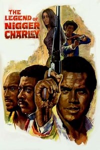 The Legend of Nigger Charley (1972) - Movie