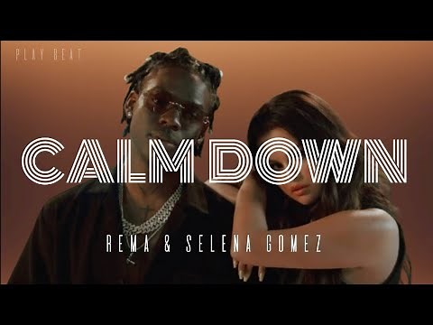 Calm Down - Lyrics video | Rema and Selena Gomez