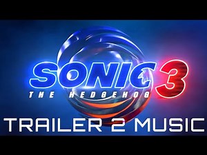 Sonic the Hedgehog 3 | Trailer 2 Music Version