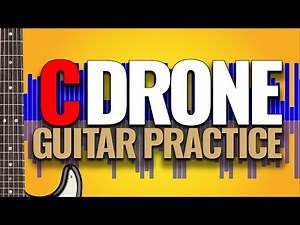 C DRONE Backing Track and Guided Guitar Practice (10-minutes)