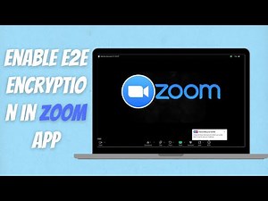 How to Enable End-to-End Encryption in Zoom for Security