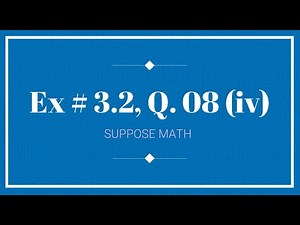 Exercise 3.2, Q, 08 (iv) | Rank of a Matrix | Suppose Math with Akhtar Abbas