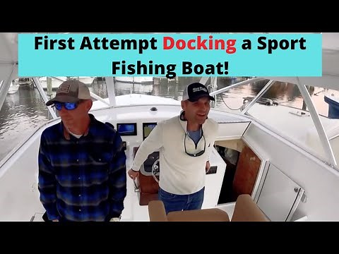 My First Attempt Docking a Large Sport Fishing Boat (The Good, Bad, and Ugly!)