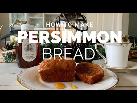 HOW TO MAKE PERSIMMON BREAD