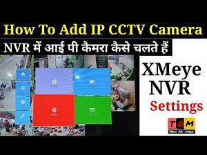How to Add New Ip CCTV Camera in XMEYE NVR | XMEYE NVR Configuration | IP Camera CCTV Installation