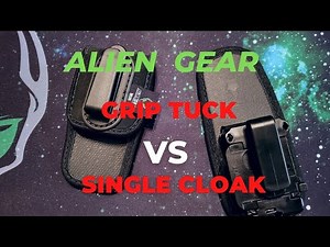 ALIEN GEAR GRIP TUCK VS SINGLE CLOAK