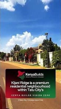 Kijani Ridge - Tatu City | Kenya Builds