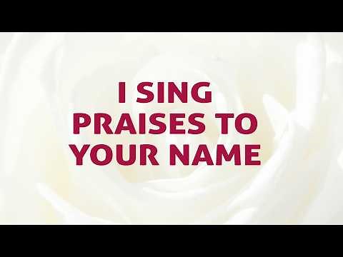 I Sing Praises To Your Name Song Lyrics Video - Divine Hymns