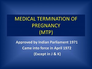 PPT - MEDICAL TERMINATION OF PREGNANCY (MTP) PowerPoint Presentation, free download - ID:9651541
