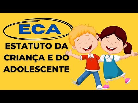 ECA- Estatuto da Criança e do Adolescente