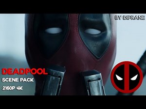 Deadpool (2016) scene pack (2160P / 4K Bluray)