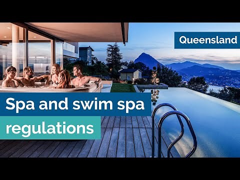 Spa pool & swim spa regulations | QLD | Australia