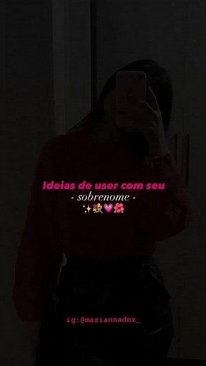 ℳ𝒶𝓇𝒾𝒶𝓃𝓃𝒶 𝒟𝒾𝓃𝒾𝓏 ✨ on Instagram: "Ideias de user com seu sobrenome ✨ #user #usernames #usernamesideas #ideiascriativas #ideias #insta #instagram #vaiproexplorar #vaiprofycaramba #fyp #vaiproexplorar"