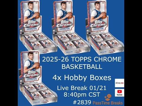 01/21 - 2025-26 TOPPS CHROME BASKETBALL - 4x Hobby Box - PYT #2839 LIVE BREAK