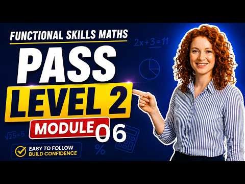 Functional Skills Maths Level 2 | Module 6