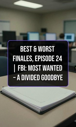 Best & Worst Finales, Episode 24 | FBI: Most Wanted – A Divided Goodbye