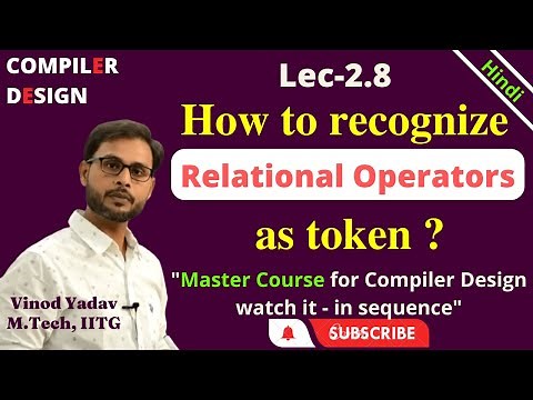 L2.8 | Recognition of Tokens in Compiler Design | Transition diagram for Relational Operators