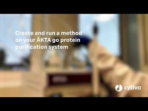 How to video: Create and run a method on your ÄKTA go protein purification system - Cytiva