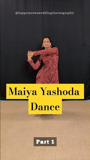 Maiya Yashoda dance choreography for bride | wedding Dance| sangeet dance | For Bride Happy Moves