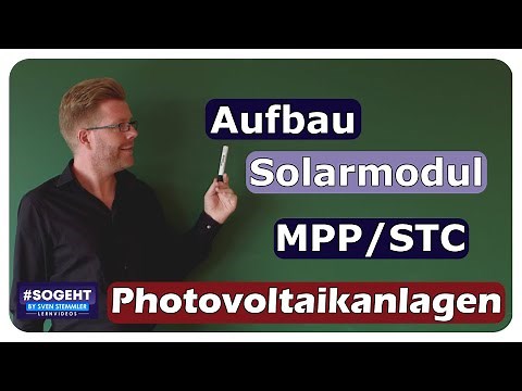 Solarmodul - Aufbau und Daten - Photovoltaikanlagen - einfach und anschaulich erklärt