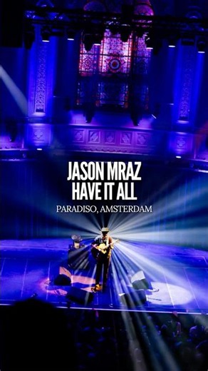 Jason Mraz - Have It All | Paradiso, Amsterdam