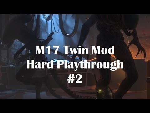 Alien Isolation - M17 Twin Mod Hard Playthrough #2