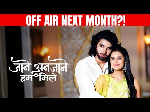 Jaane Anjaane Hum Mile Going Off Air? 😨 Extension Ya The End Next Month?!