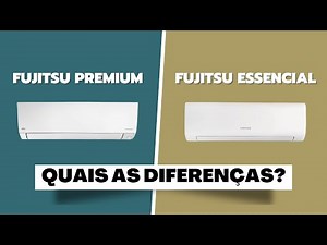 Ar Condicionado FUJITSU PREMIUM ou ESSENCIAL?