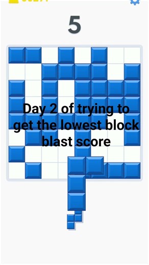 day 2 of trying to get the lowest block blast score