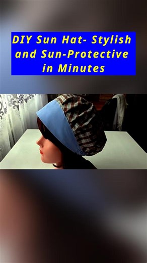 DIY Sun Hat- Stylish and Sun-Protective in Minutes #sunhat #diyhat #stylishhat #sunprotectionclothing #satisfyingvideos | All Girls' Things