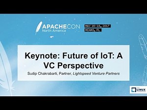 Keynote: Future of IoT: A VC Perspective - Sudip Chakrabarti, Partner, Lightspeed Venture Partners