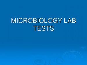MICROBIOLOGY LAB TESTS - SlideServe