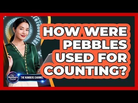 How Were Pebbles Used For Counting?