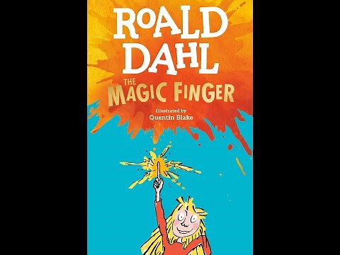 Magic Finger by Roald Dahl