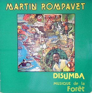 Martin Rompavet - Disumba Musique De La Foret