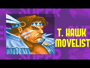 Super Street Fighter II: Turbo - T. Hawk Move List